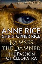 Ramses the damned : the passion of Cleopatra