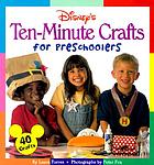 Disney's ten-minute crafts for preschoolers