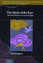 The ideals of the East, with special reference to the art of Japan