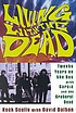 Living with the Dead : twenty years on the bus with Garcia and the Grateful Dead Living with the Dead : twenty years on the bus with Garcia and the Grateful Dead