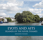 Eyots and aits : islands of the River Thames