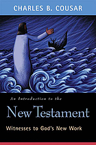 An introduction to the New Testament : witnesses to God's new work