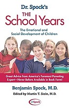 Dr. Spock's the school years : the emotional and social development of children