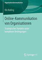 Online-Kommunikation von Organisationen : strategisches Handeln unter komplexen Bedingungen