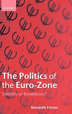 The politics of the Euro-zone : stability or breakdown?