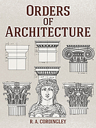 A parallel of the orders of architecture : Greek and Roman