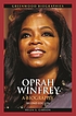 Oprah Winfrey : a biography Oprah Winfrey : a biography