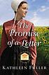 The promise of a letter by  Kathleen Fuller 