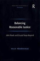 Balancing reasonable justice : John Rawls and crucial steps beyond