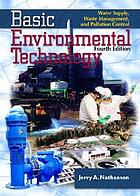 Basic environmental technology : water supply, waste management, and pollution control