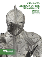 Arms and armour of the Renaissance joust