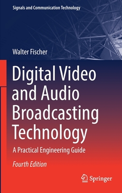 Digital video and audio broadcasting technology a practical