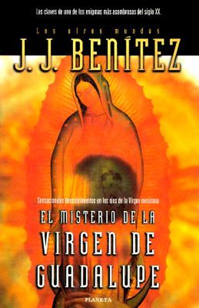 Historia De La Virgen De Guadalupe A Miracle Or A Mystery We Investigate - 050gak5