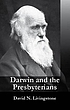 Darwin and the Presbyterians. by  David N Livingstone 