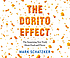 The Dorito effect : the surprising new truth about... by  Mark Schatzker 
