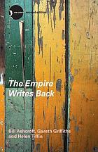 The Empire Writes Back Theory And Practice In Post Colonial Literatures Book 02 Worldcat Org