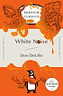 White noise by Don DeLillo