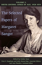 The selected papers. 2 Birth control comes of age : 1928-1939.