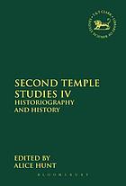 Second Temple studies IV historiography and history