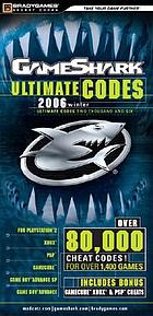 GameShark ultimate codes. [over 80,000 cheat codes! for over 1,400