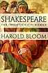 Shakespeare : the invention of the human by  Harold Bloom 