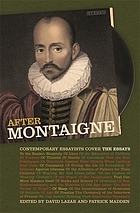 AFTER MONTAIGNE : contemporary essayists cover the essays.