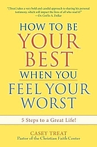 How to be your best when you feel your worst