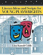 Literary ideas and scripts for young playwrights