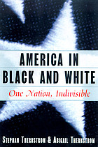 America in black and white : one nation, indivisible