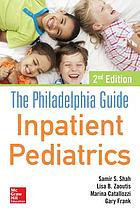 The Philadelphia guide : inpatient pediatrics