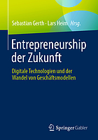 Entrepreneurship der Zukunft Digitale Technologien und der Wandel von Geschäftsmodellen.