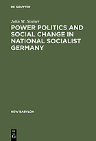Power politics and social change in national socialist Germany : a process of escalation into mass destruction