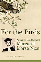 For the birds : American ornithologist Margaret Morse Nice