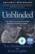 UNBLINDED : one man's courageous journey through... by TRACI