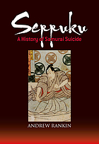 Seppuku : a history of samurai suicide