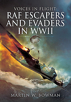 Voices in flight : RAF escapers and evaders in WWII