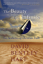 The beauty of the infinite : the aesthetics of Christian truth