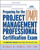 Preparing for the Project Management Professional (PMP) certification exam, third edition