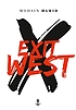 Exit west : roman 作者： Mohsin Hamid