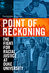 Point of reckoning : the fight for racial justice... Auteur: Theodore D Segal