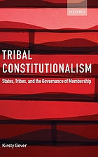 Tribal constitutionalism : states, tribes, and the governance of membership