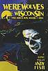 Werewolves of Wisconsin and other American myths,... door Andy Fish