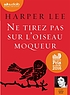 Ne Tirez Pas Sur L'oiseau Moqueur. by Harper Lee