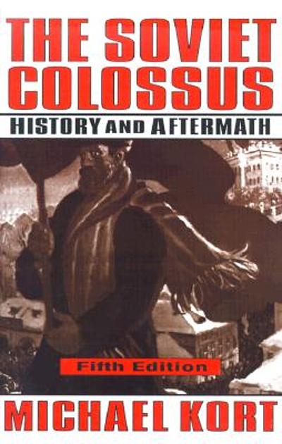 The Soviet colossus : history and aftermath  WorldCat.org