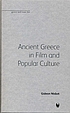Ancient Greece in film and popular culture by  Gideon Nisbet 