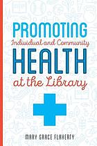 Promoting individual and community health at your library