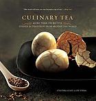 Culinary tea : more than 150 recipes steeped in tradition from around the world