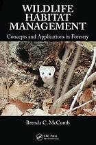 Wildlife habitat management : concepts and applications in forestry