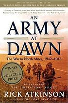 An army at dawn : [the war in North Africa, 1942-1943]