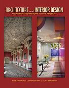 Architecture and interior design : an integrated history to the present